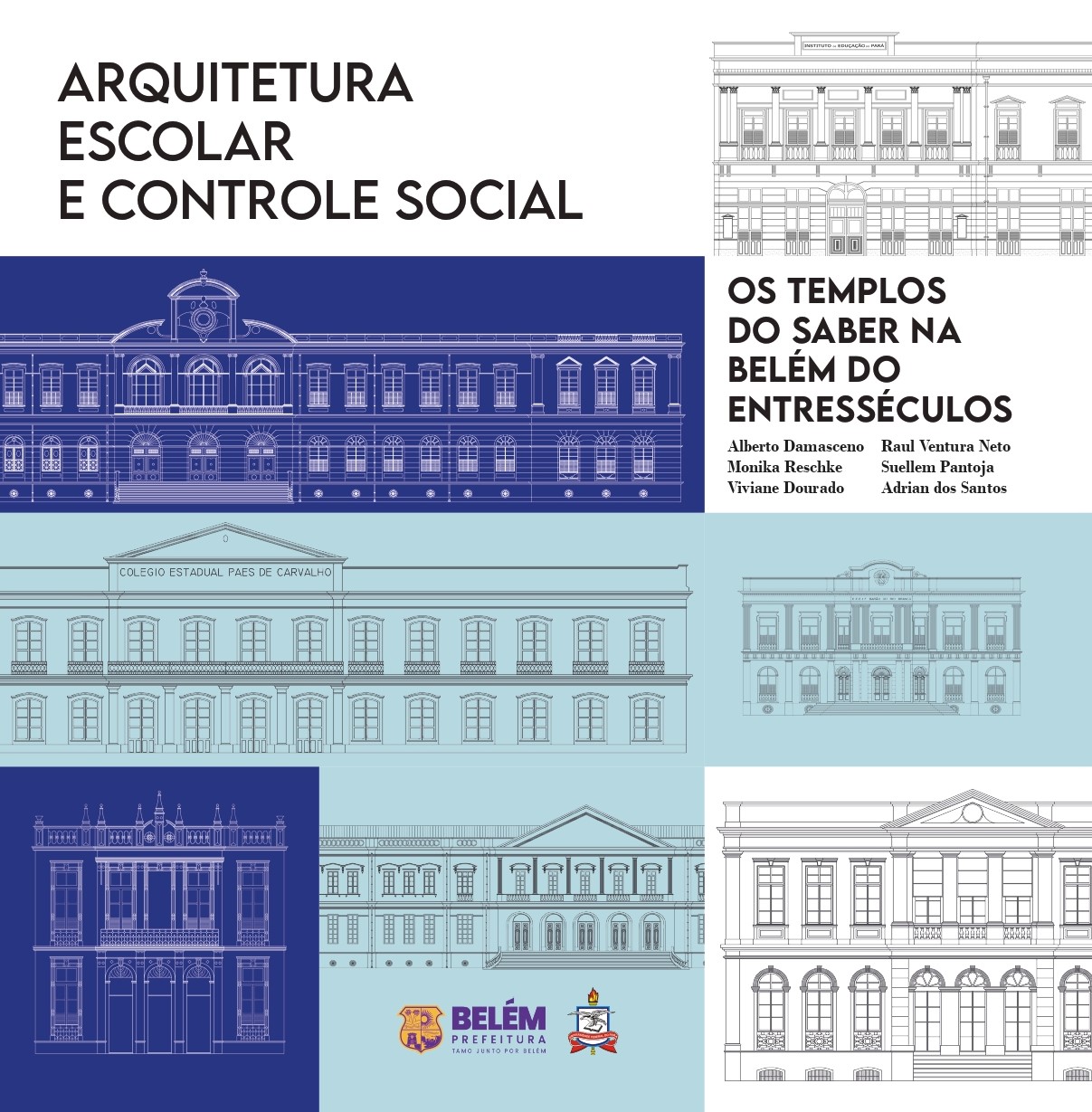 E-book: Arquitetura escolar e controle social os templos do saber na Belém do entresséculos